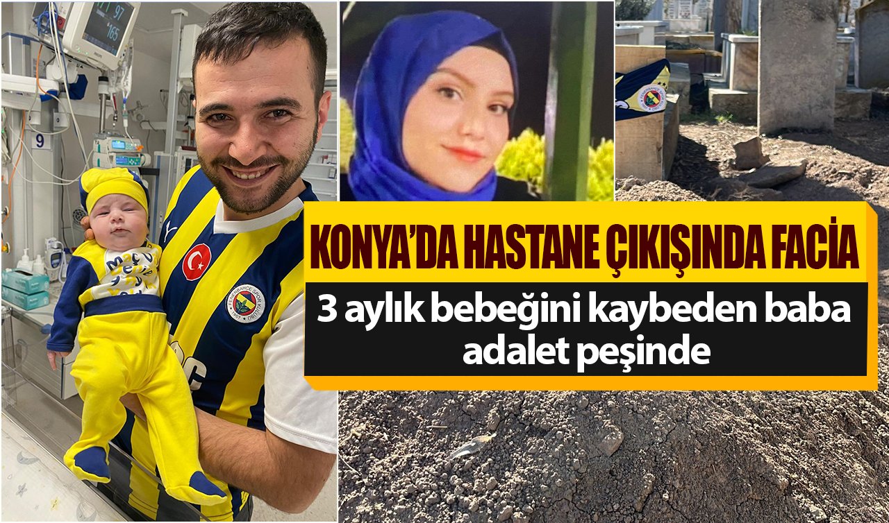 Konya’da otomobildeki patlamada ölen 3 aylık Mustafa’nın babası: Bebeğimizi ilk kez kucağımıza almıştık