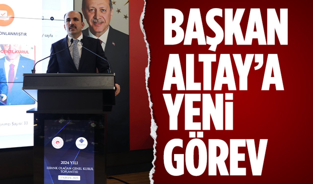 Başkan Altay’a yeni görev