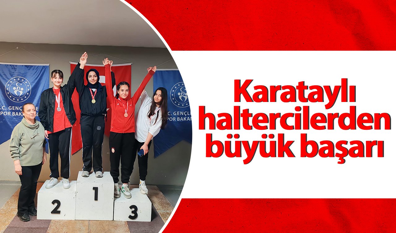  Karataylı haltercilerden büyük başarı