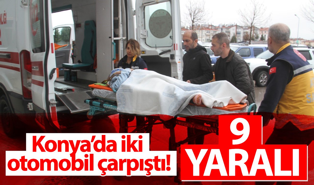 Konya’da iki otomobil çarpıştı: 9 yaralı