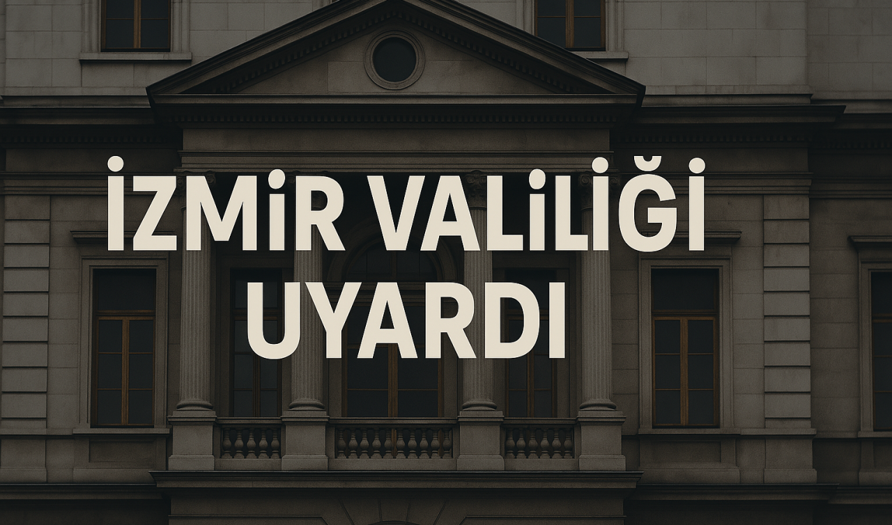  İzmir Valiliği Uyardı! O Gece Bu Gece