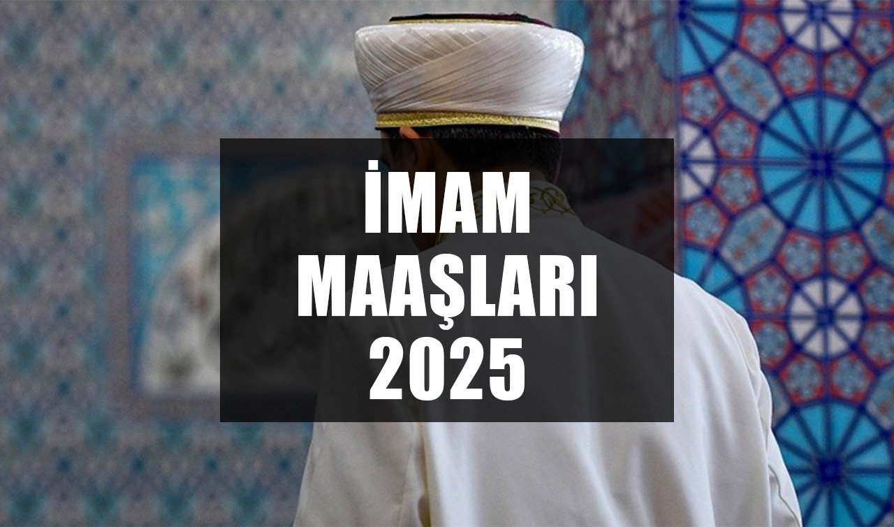 İmam maaşları 2025: Kadrolu ve sözleşmeli imam, emekli imam ve müezzin maaşları ne kadar oldu?