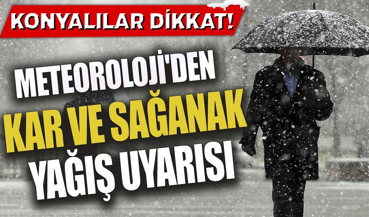 Konya’ya kar ve sağanak geliyor! İşte Konya 5 günlük hava durumu 