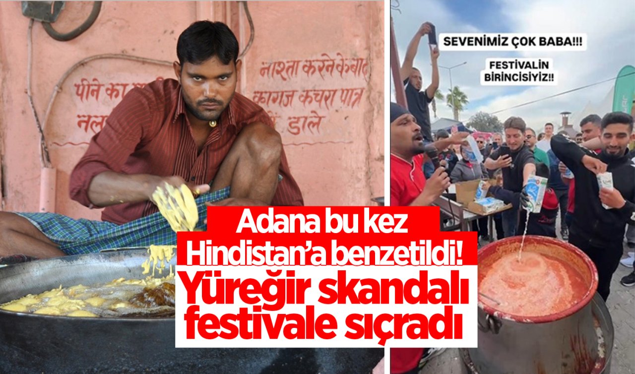 Adana bu kez Hindistan’a benzetildi! Yüreğir skandalı festivale sıçradı