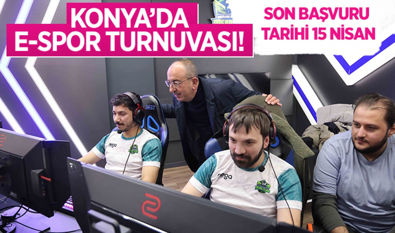 Konya’da E-Spor Turnuvası! Son Başvuru Tarihi 15 Nisan 