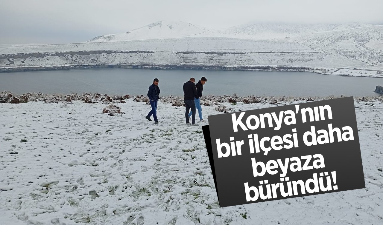 Konya’nın bir ilçesi daha beyaza büründü! 