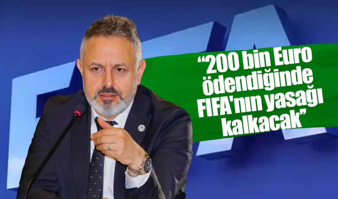 Konyaspor Başkanı Korkmaz: 200 bin Euro ödendiğinde FIFA’nın yasağı kalkacak