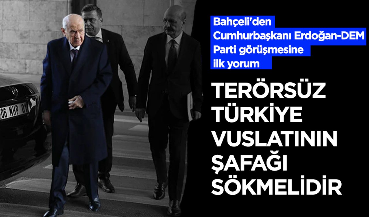Bahçeli: Terörsüz Türkiye vuslatının şafağı sökmelidir