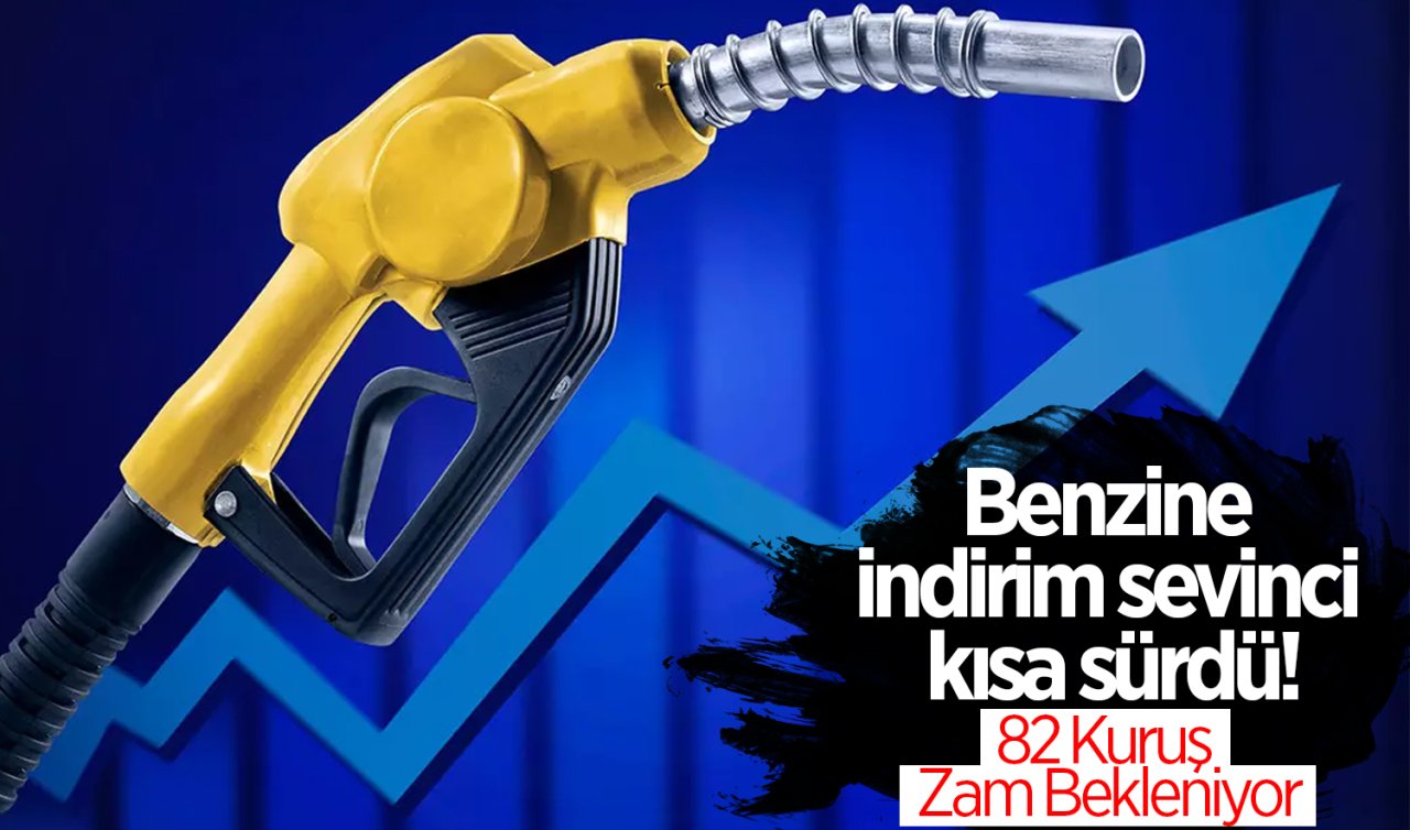 Benzine indirim sevinci kısa sürdü! 82 kuruş zam bekleniyor: Tarih verildi 