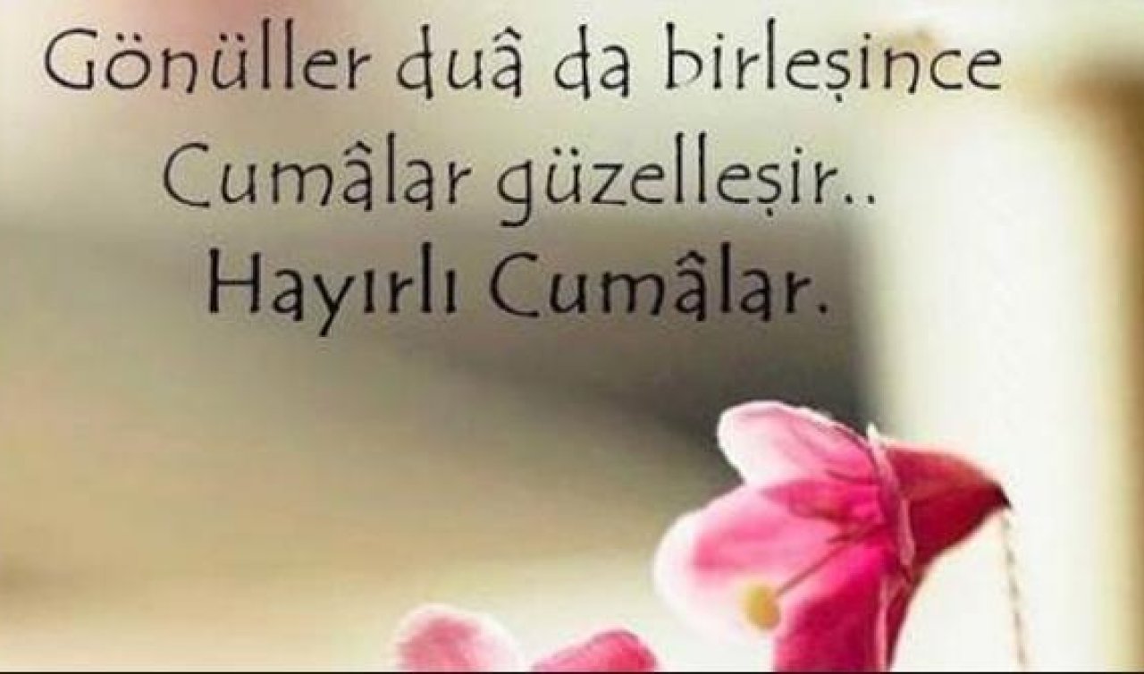 EN GÜZEL CUMA MESAJLARI DUALI, RESİMLİ | 2025 Anlamlı, kısa, ayetli ve hadisli hayırlı cumalar mesajları ve sözleri 