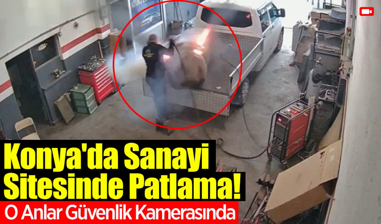  Konya’da kaynak ustasının ölümden döndüğü an kamerada