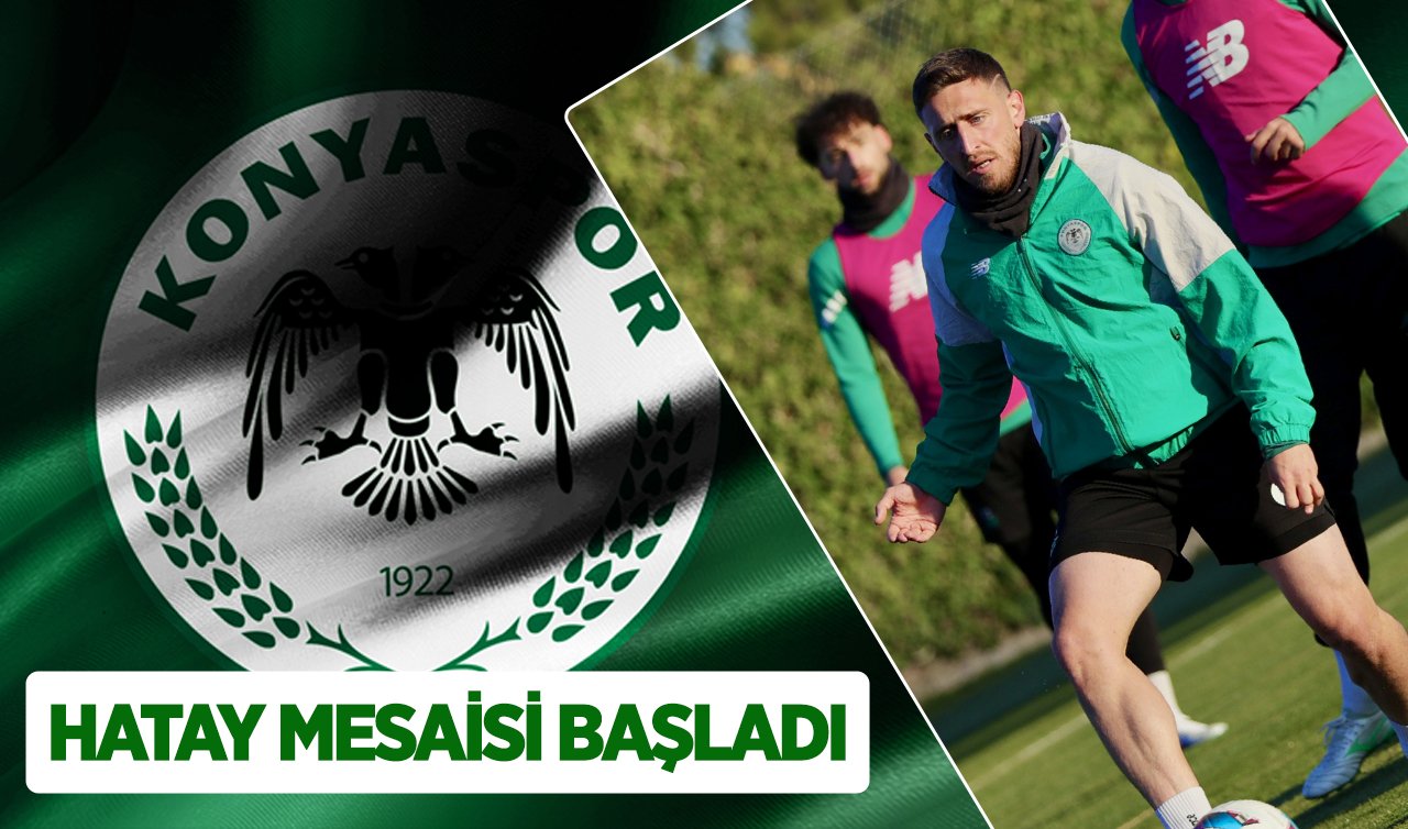 Konyaspor’da Hatay Mesaisi Başladı!