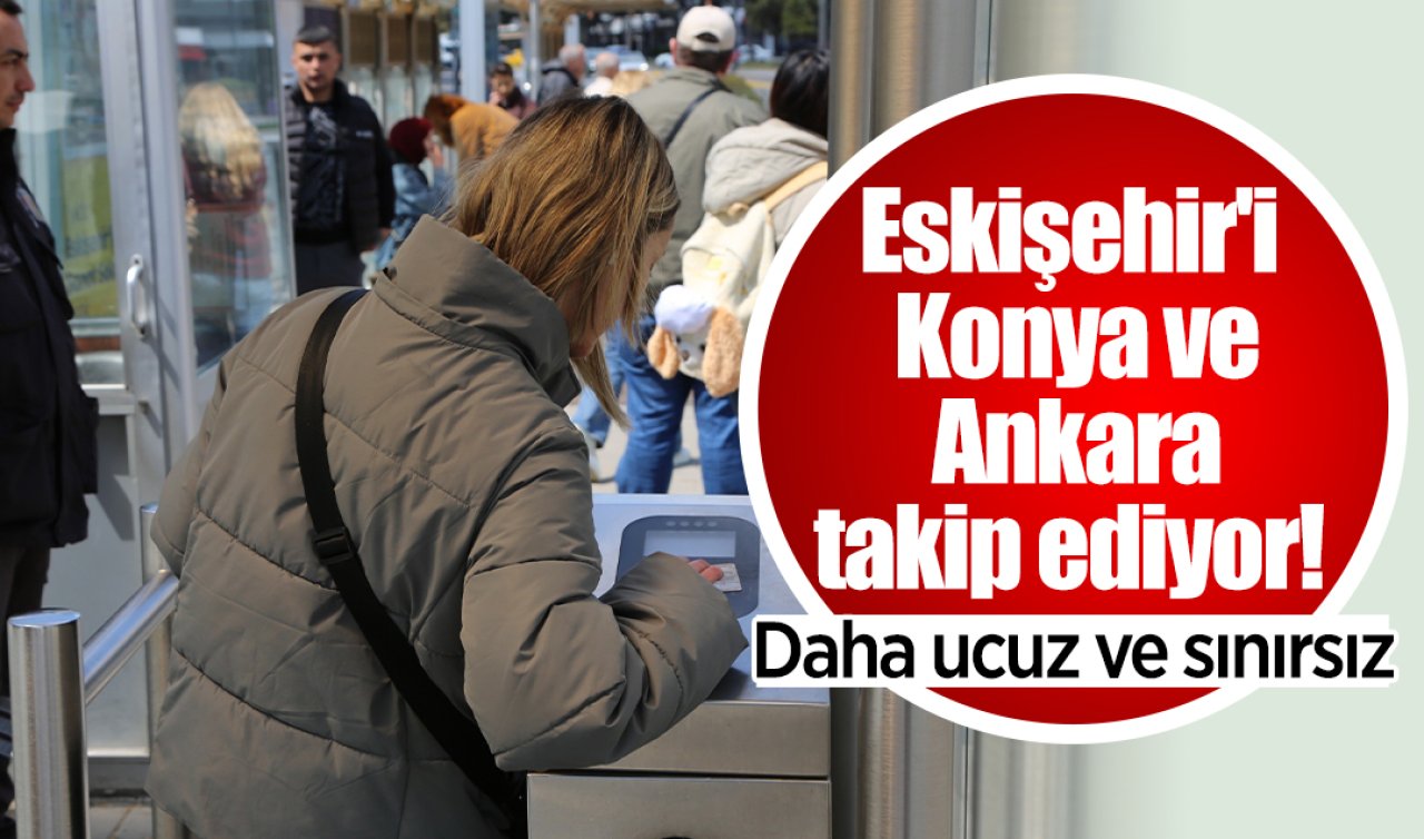 Eskişehir Konya ve Ankara’yı geride bıraktı
