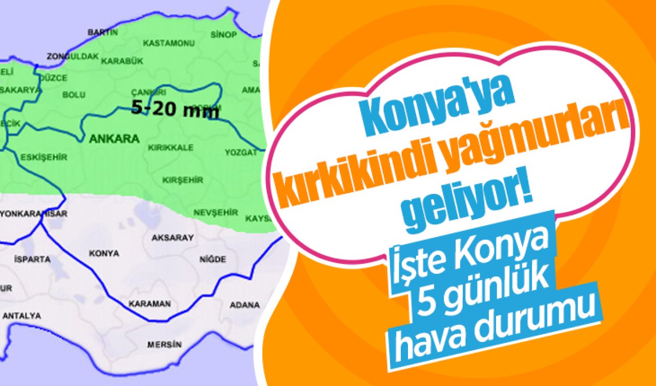 Konya’ya kırkikindi yağmurları geliyor! İşte Konya 5 günlük hava durumu