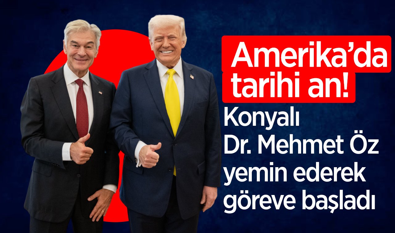 Amerika’da tarihi an! Konyalı Dr. Mehmet Öz yemin ederek göreve başladı