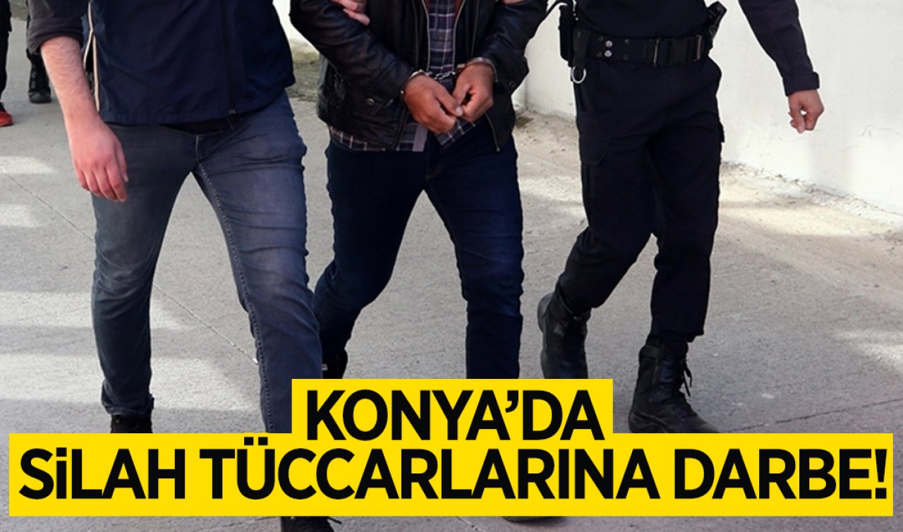 Konya’da silah tüccarlarına darbe! 28 kişi tutuklandı, 13 şüpheli gözaltına alındı