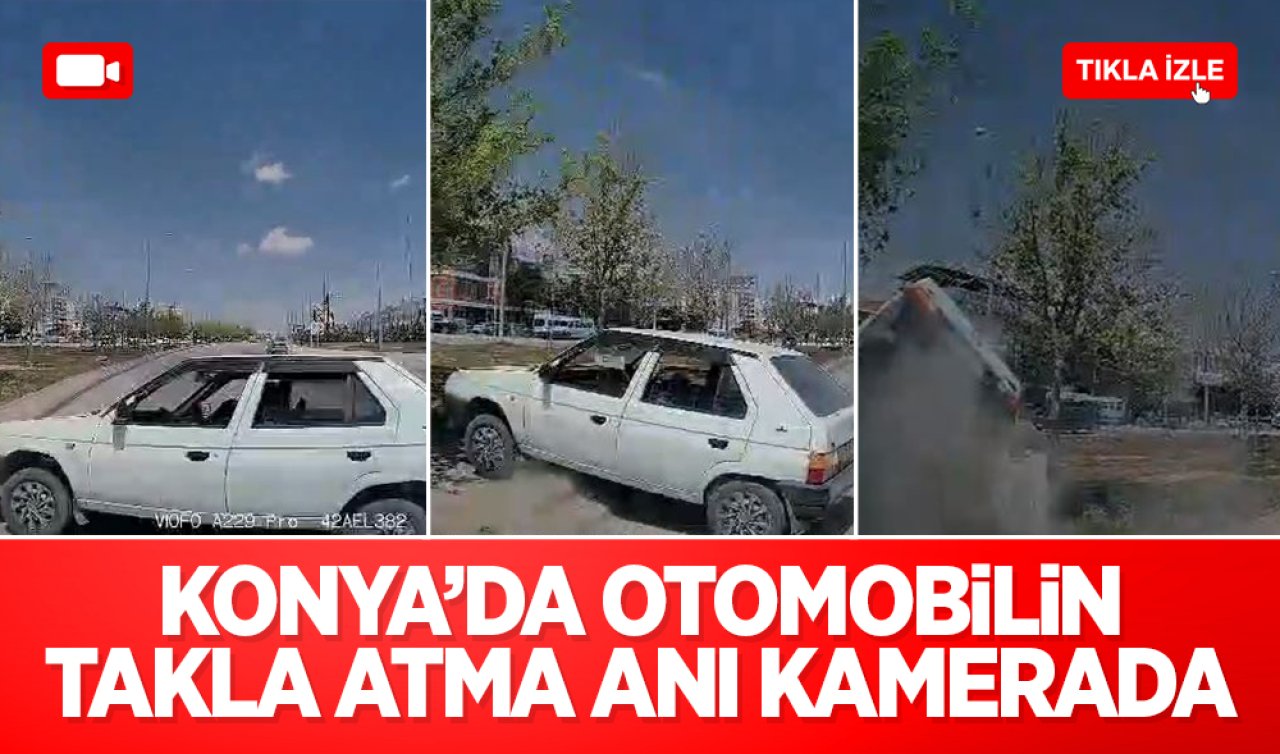 Konya’da otomobilin takla atma anı kamerada