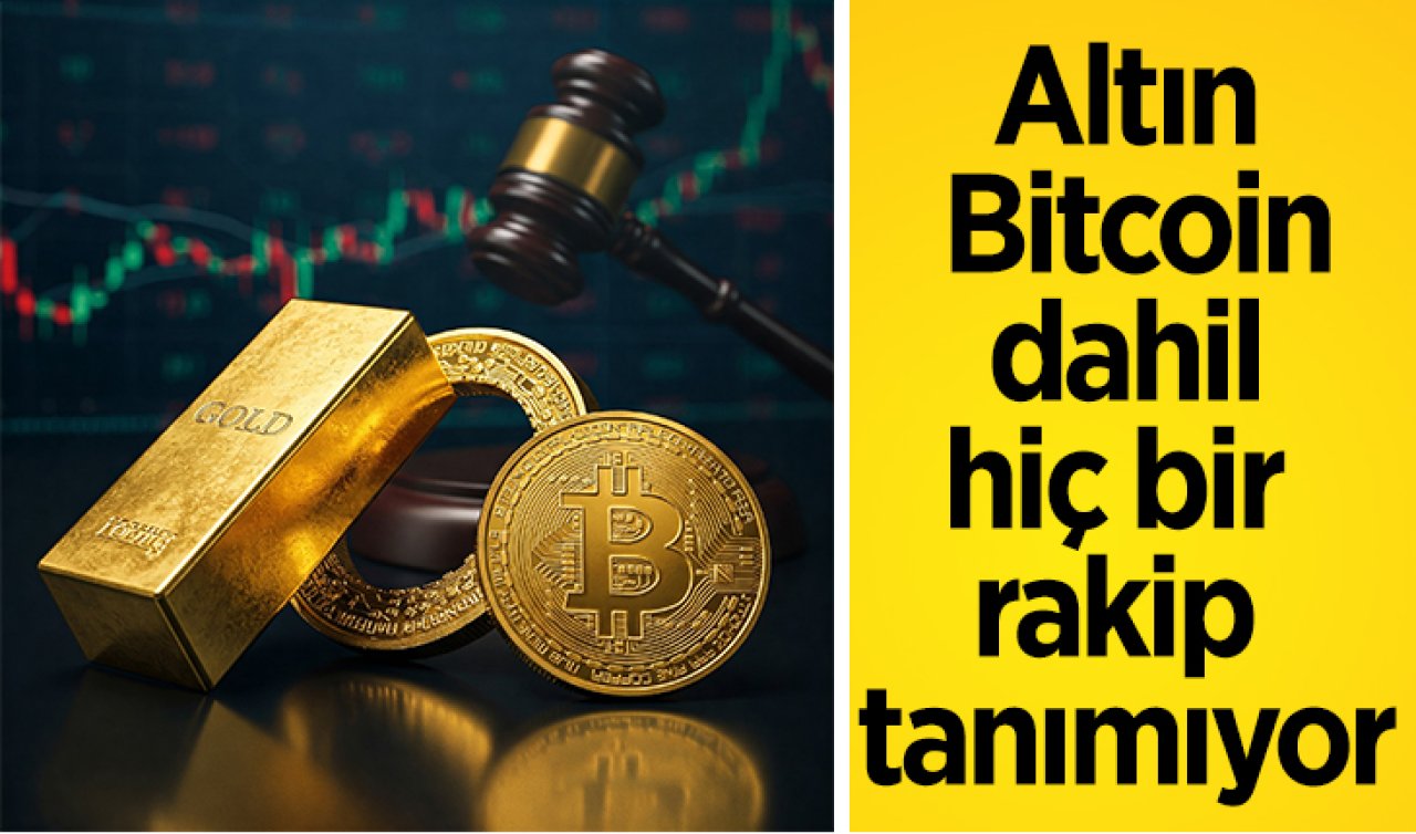 Altın Bitcoin dâhil hiçbir rakip tanımıyor