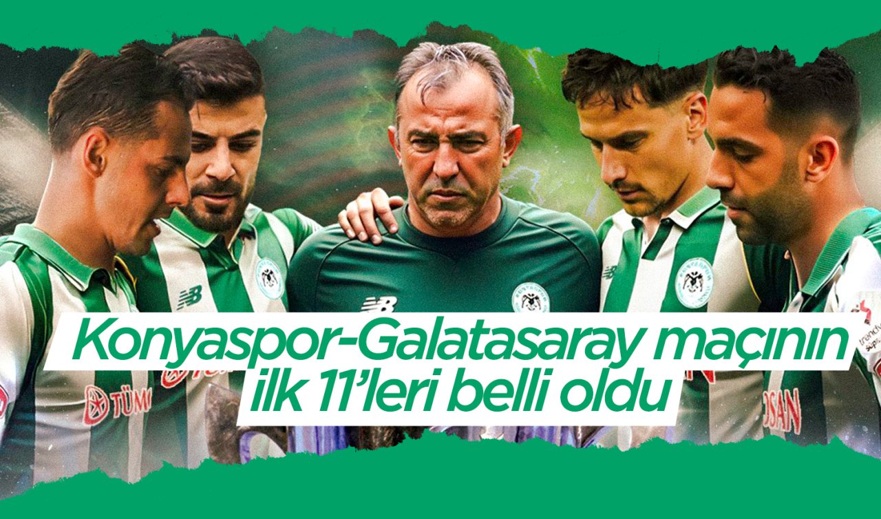 Konyaspor - Galatasaray mücadelesinde ilk 11’ler belli oldu