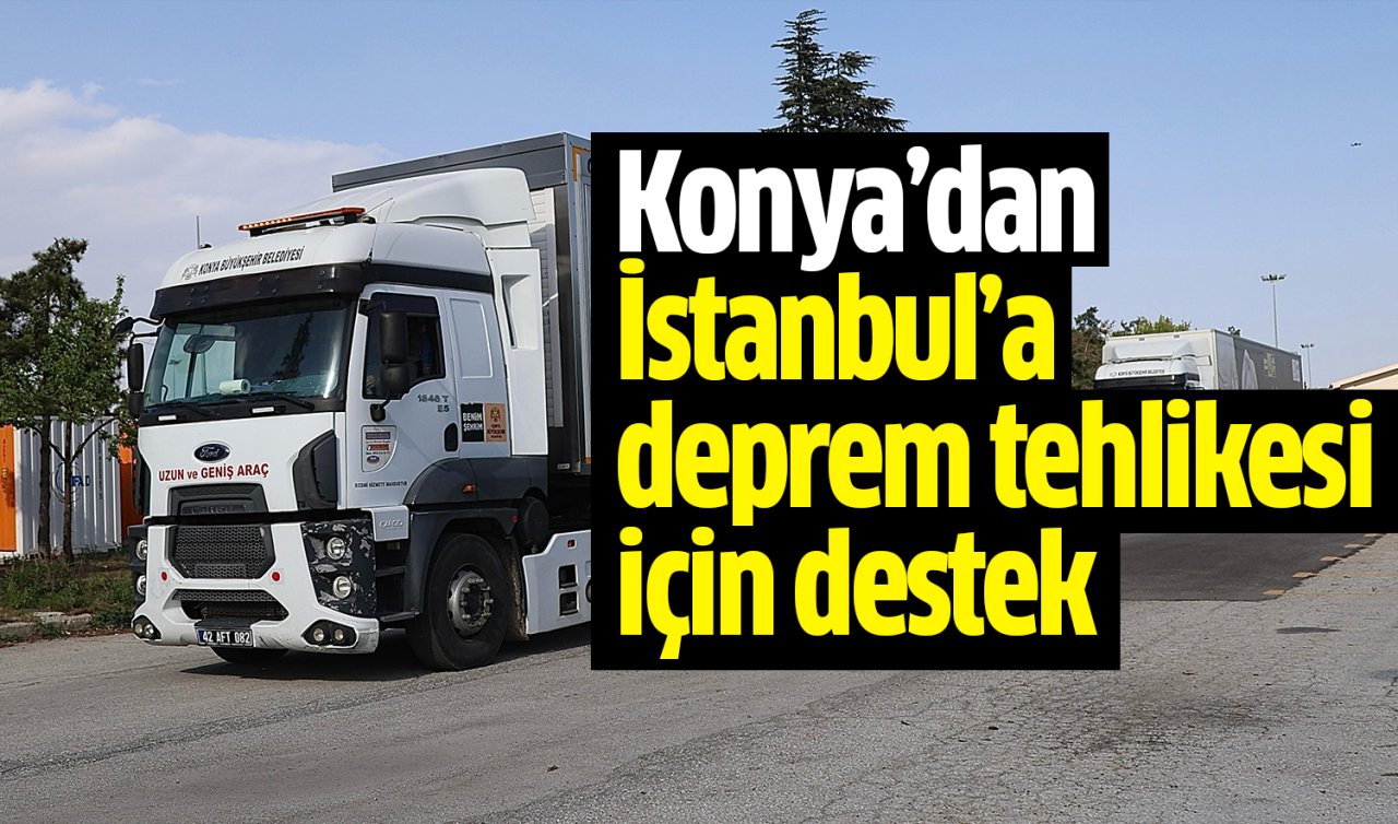 Konya’da İstanbul’a deprem tehlikesi için destek