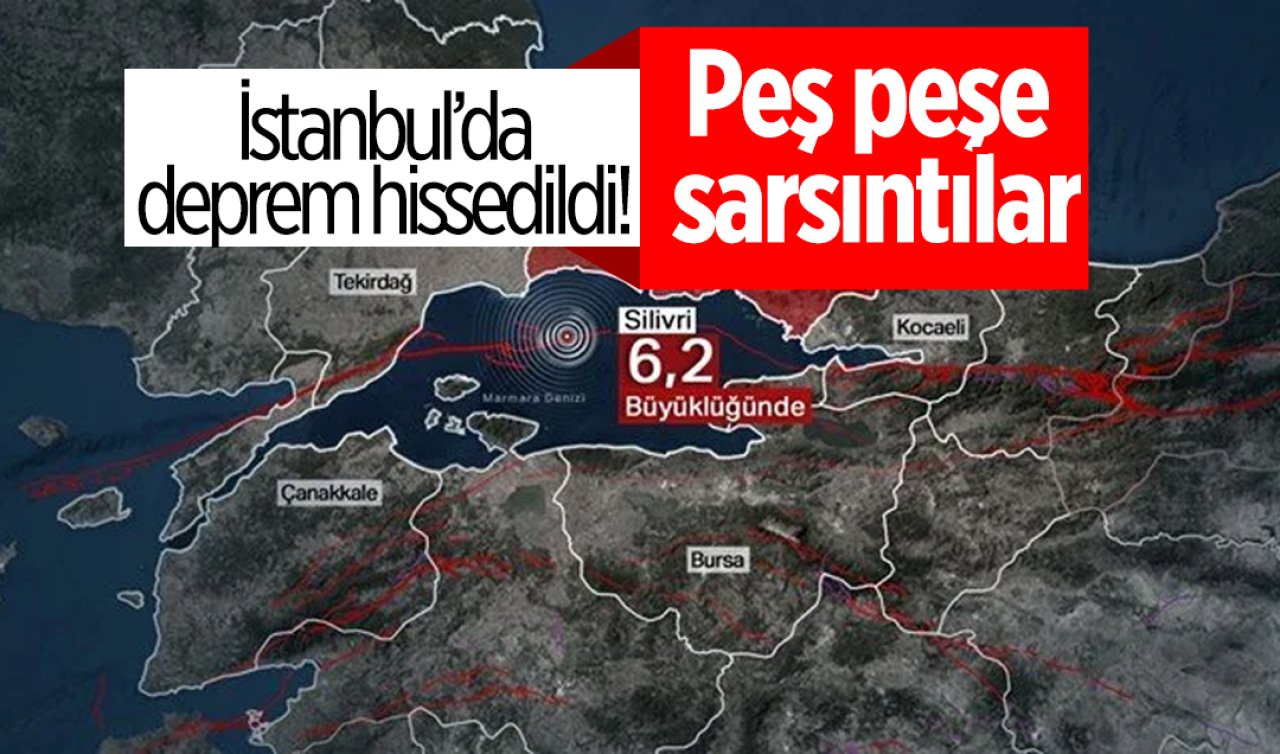 İstanbul’da deprem hissedildi! Merkez üssü Silivri