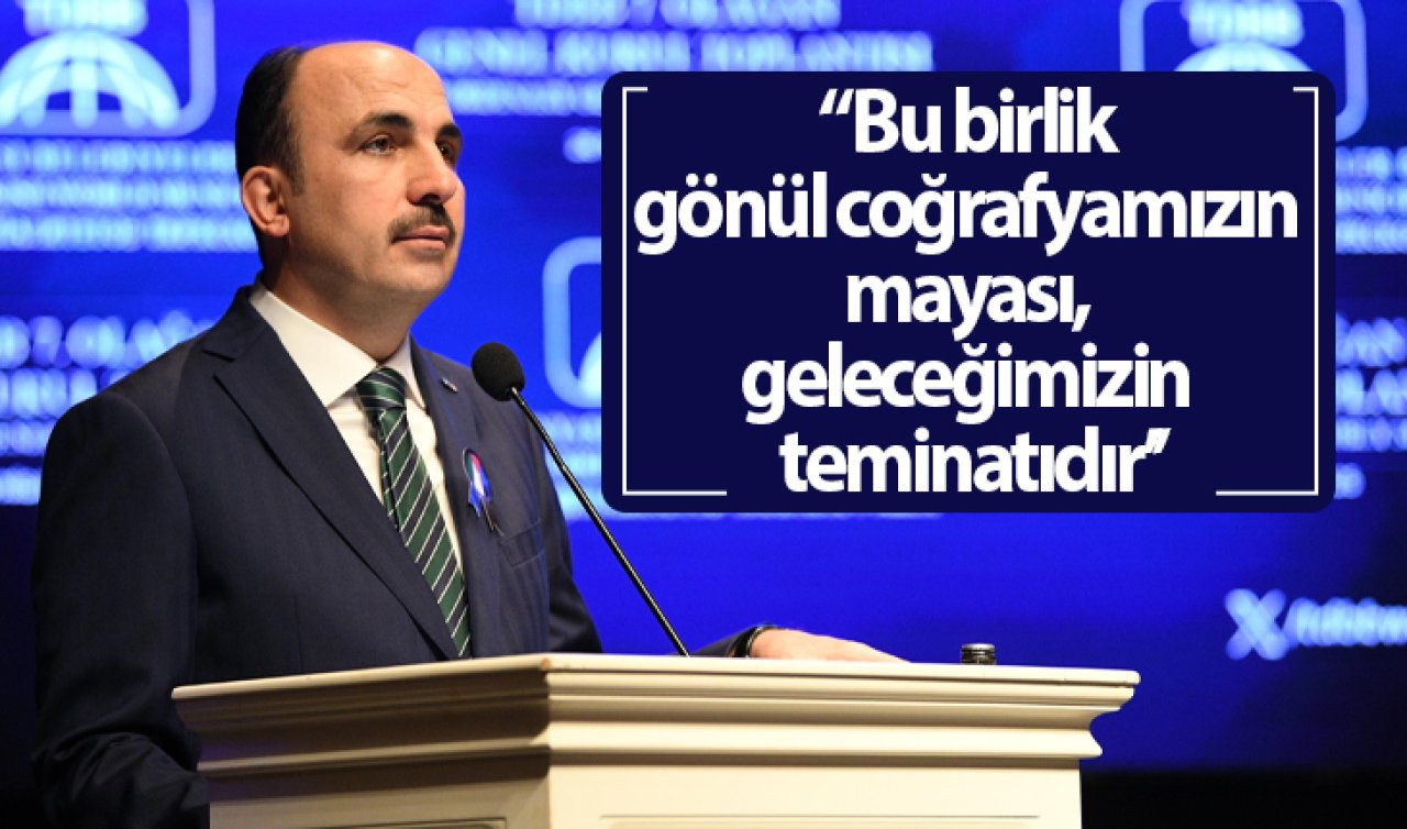 TDBB Başkanı Altay: “Bu birlik gönül coğrafyamızın mayası, geleceğimizin teminatıdır’’