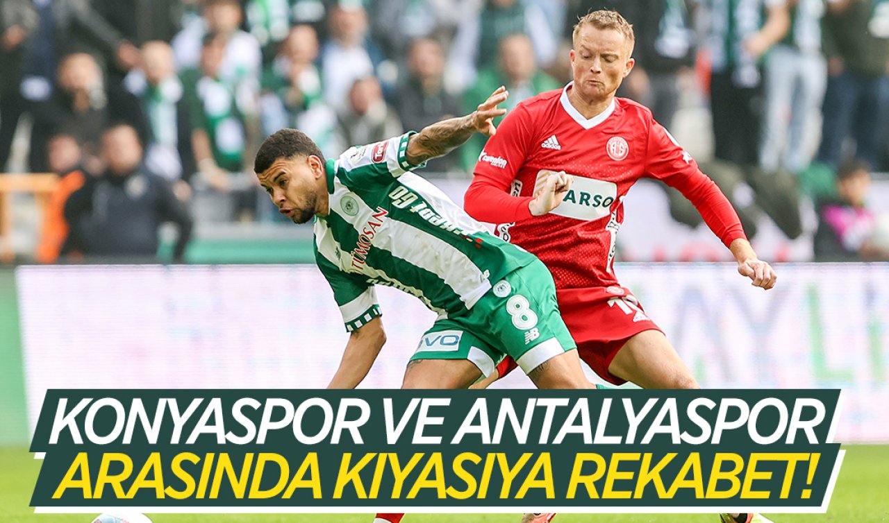 Konyaspor ve Antalyaspor Arasında Kıyasıya Rekabet! İşte İstatistikler
