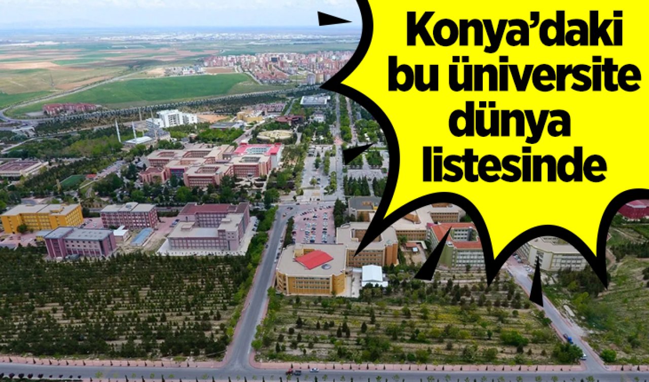 Konya’daki bu üniversite dünya listesinde