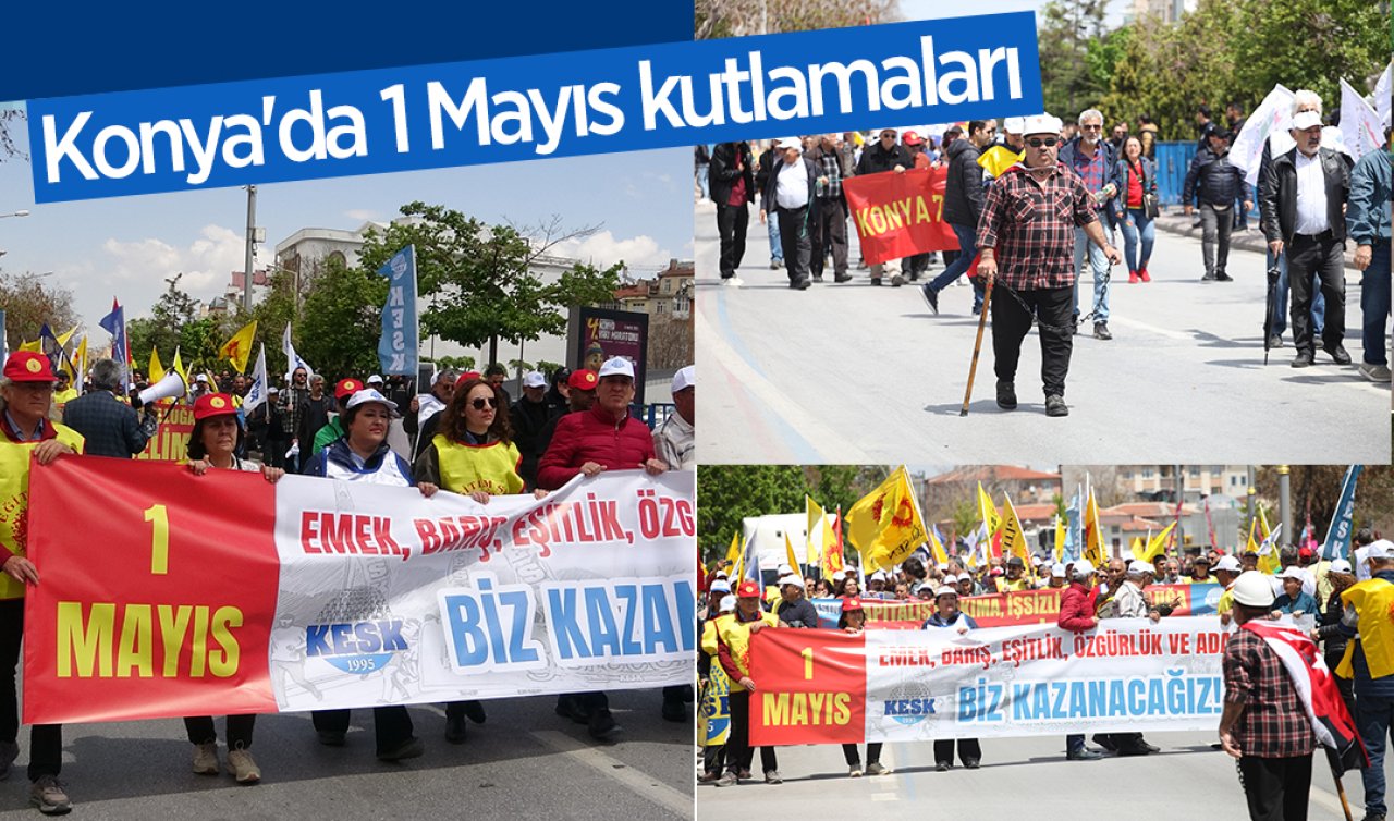 Konya’da 1 Mayıs kutlamaları