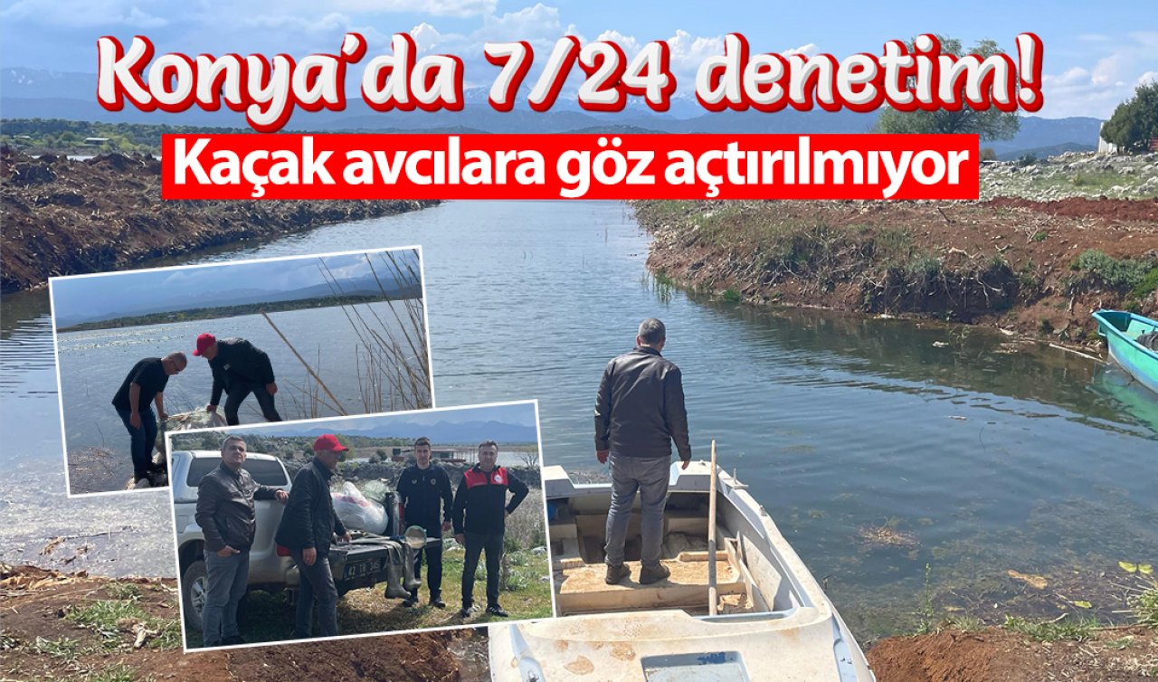 Konya’da 7/24 denetim! Kaçak avcılara göz açtırılmıyor