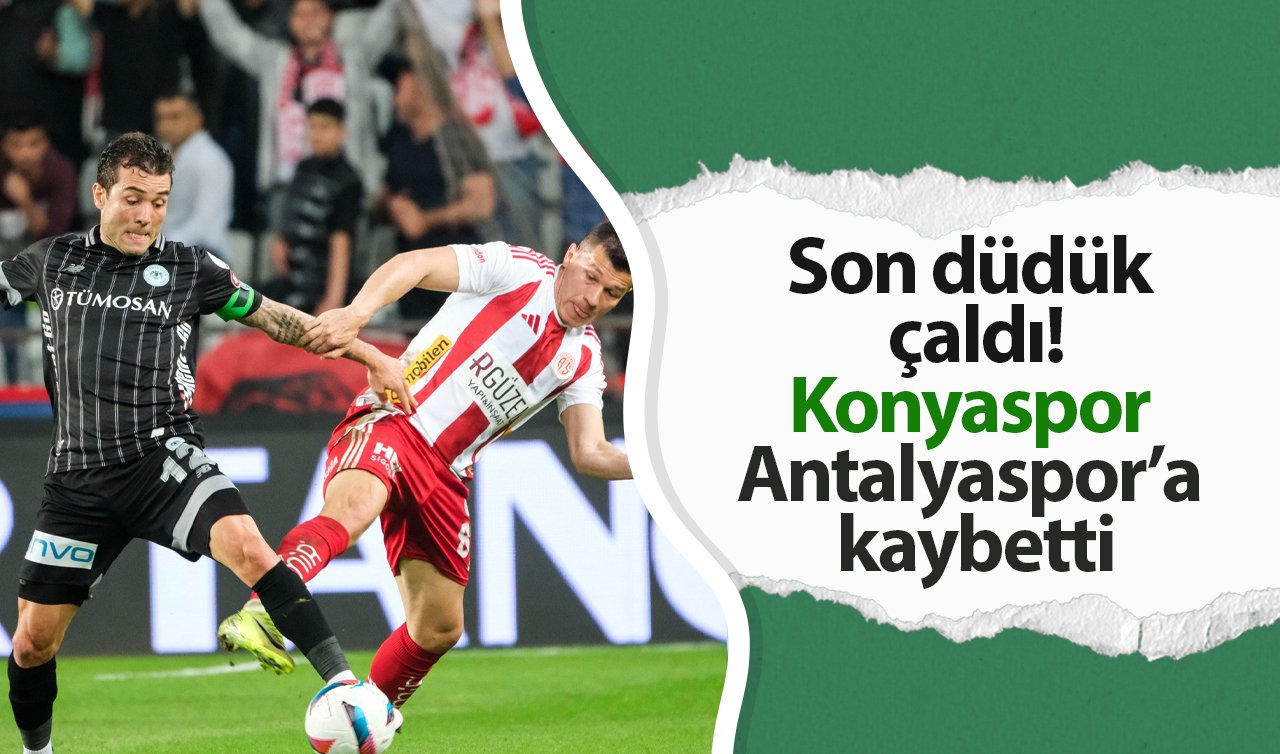Son düdük çaldı! Konyaspor Antalyaspor’a kaybetti