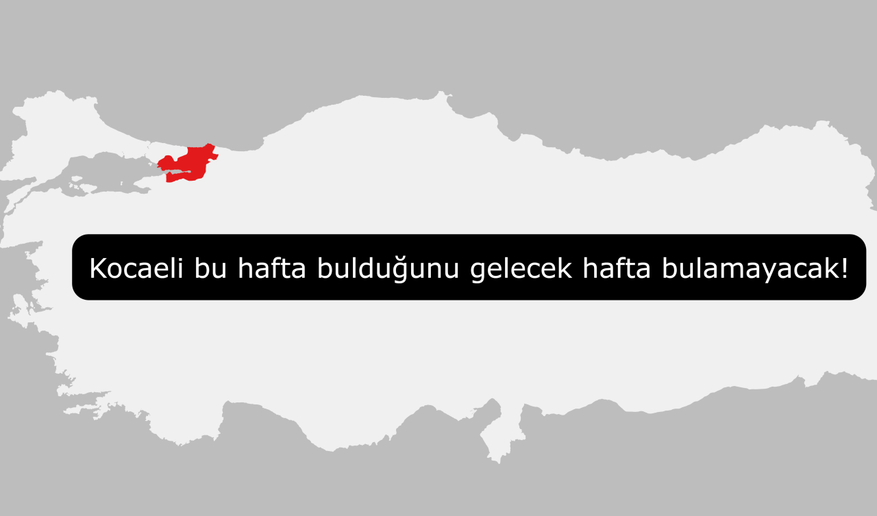 Kocaeli bu hafta bulduğunu gelecek hafta bulamayacak!