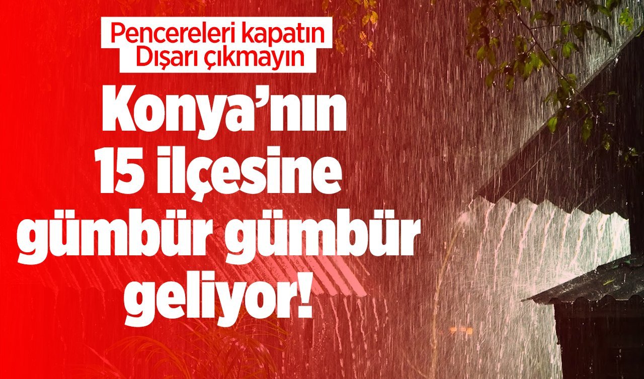 SON DAKİKA HAVA DURUMU | Konya’nın 15 ilçesine gümbür gümbür geliyor! İşte Konya 5 günlük hava durumu