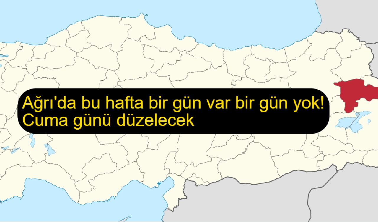 Ağrı’da bu hafta bir gün var bir gün yok! Cuma günü düzelecek