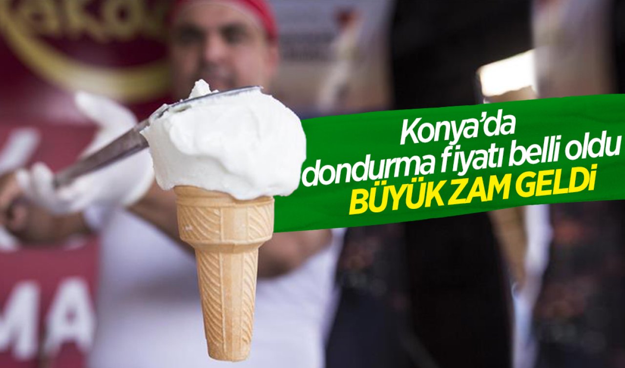 Konya’da dondurma fiyatı belli oldu! 1 kilo alanın cebi yanacak
