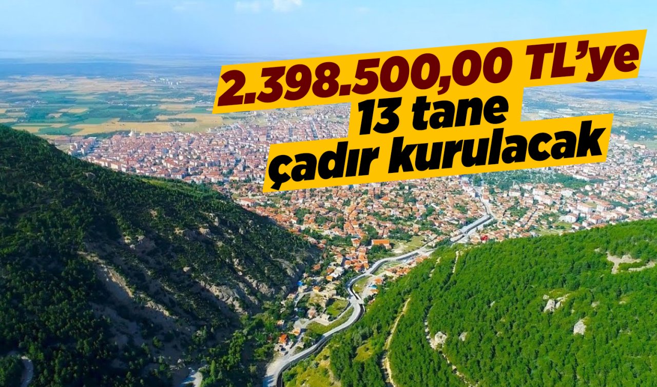 Konya’nın bu ilçesine destek kararı! 2.398.500,00 TL’ye 13 tane çadır kurulacak