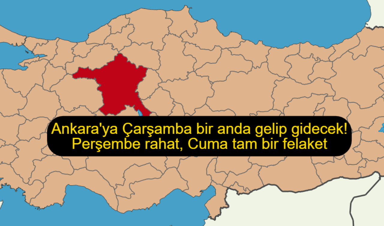 Ankara’ya Çarşamba bir anda gelip gidecek! Perşembe rahat, Cuma tam bir felaket