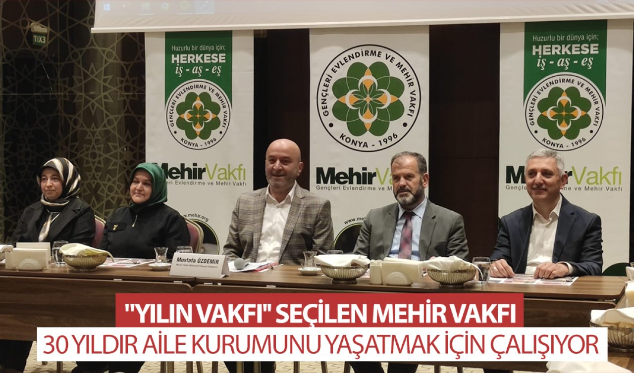 “Yılın Vakfı’’ Seçilen Mehir Vakfı 30 Yıldır Aile Kurumunu Yaşatmak İçin Çalışıyor