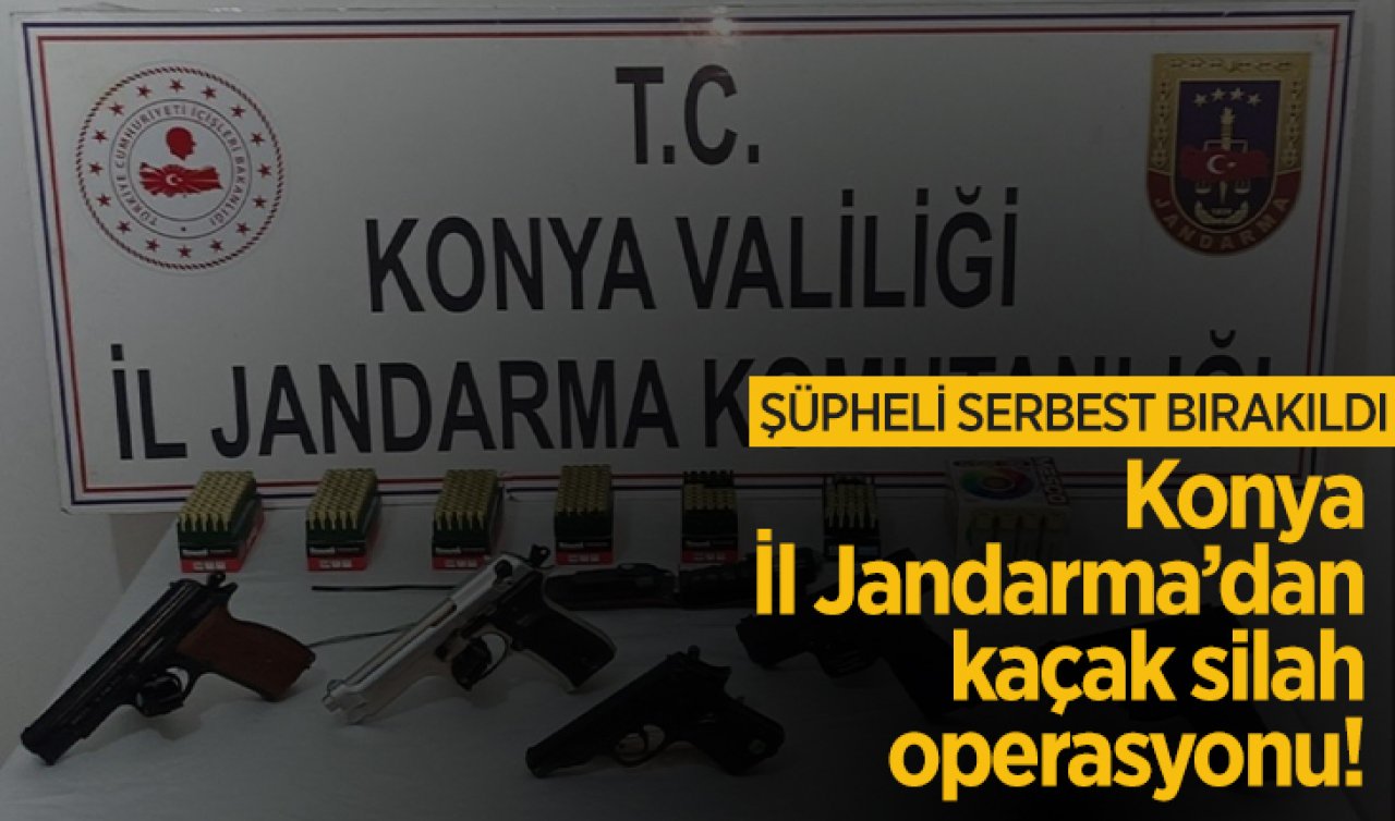 Konya İl Jandarma’dan kaçak silah operasyonu! Şüpheli serbest bırakıldı 