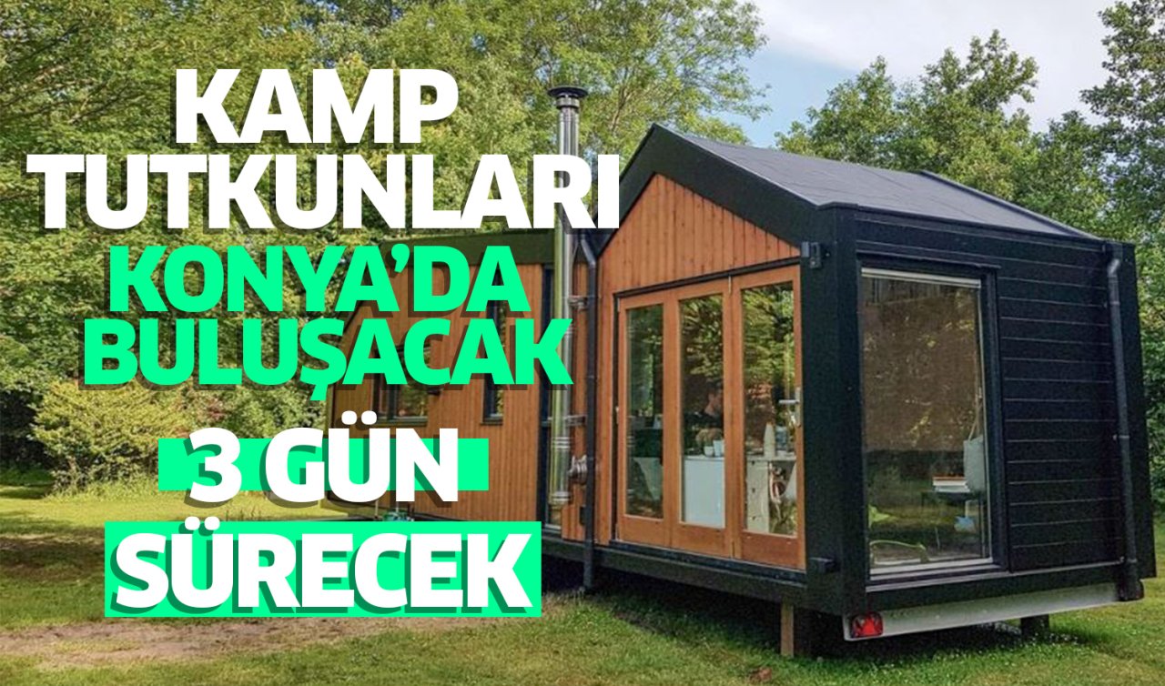 Kamp tutkunları Konya’da buluşacak! 3 gün sürecek