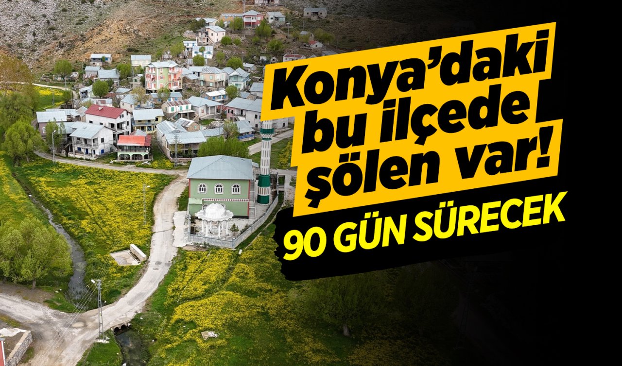 Konya’da şölen var! 90 gün sürecek 