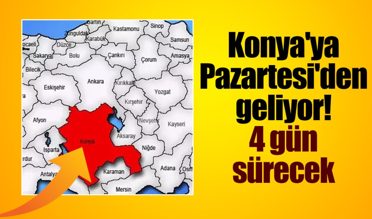 Konya’ya Pazartesi’den geliyor! 4 gün sürecek: İşte 5 günlük rapor!  