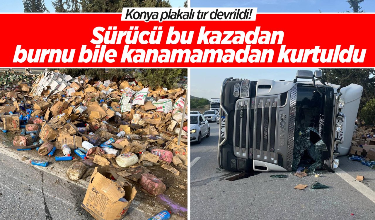 Konya plakalı tır devrildi! Sürücü bu kazadan burnu bile kanamamadan kurtuldu