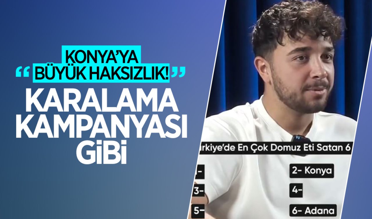Konya’ya büyük haksızlık! Karalama kampanyası gibi