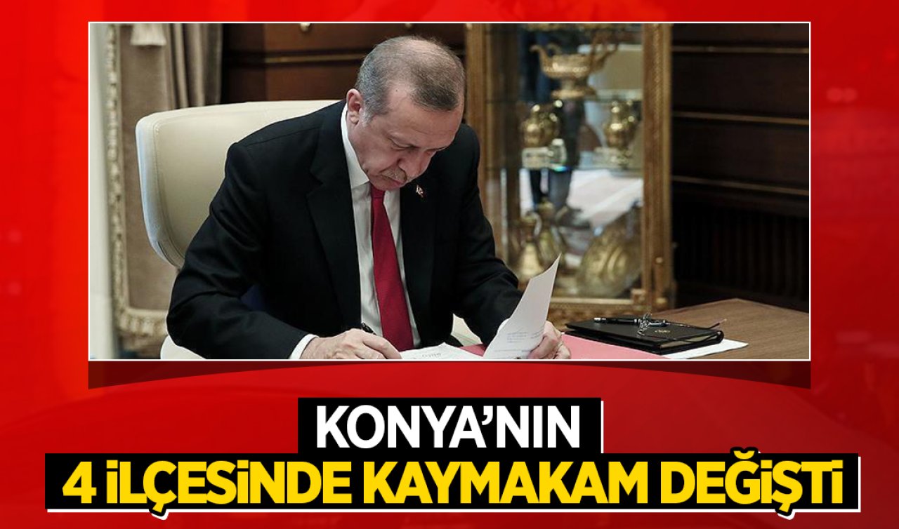 Konya’nın 4 ilçesinde kaymakam değişti