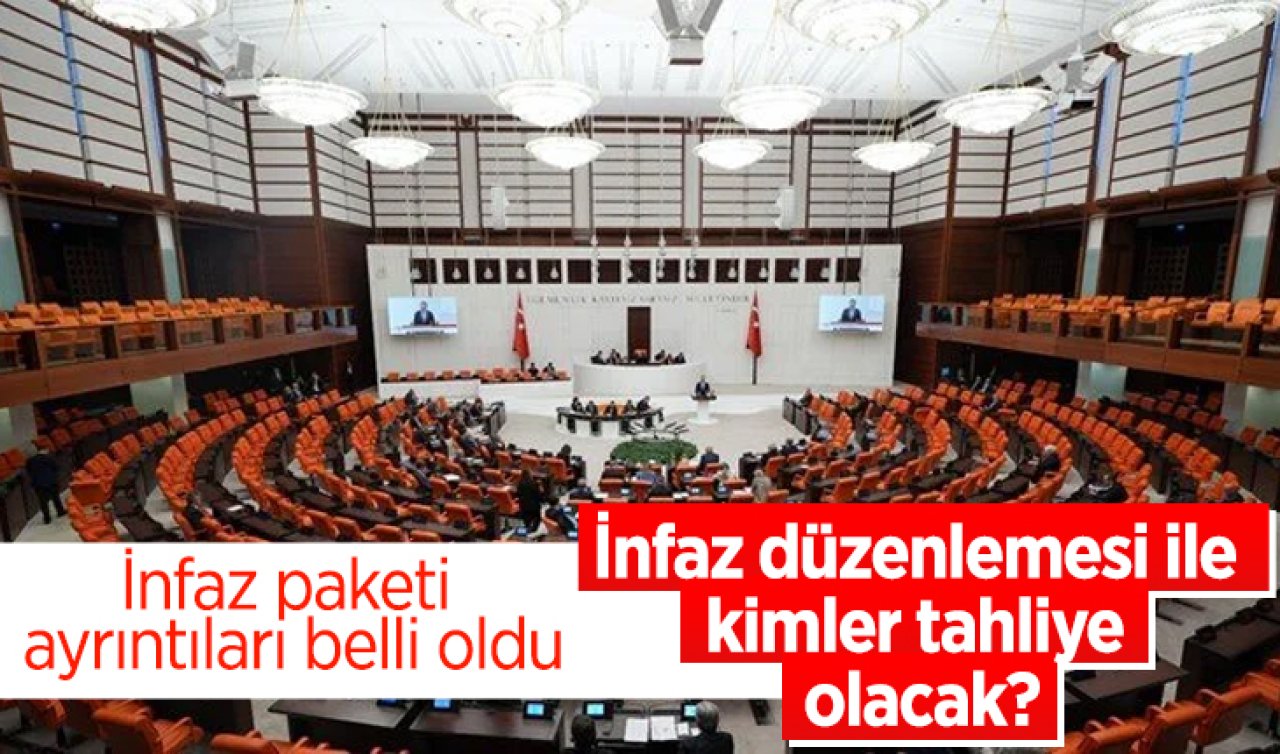 İnfaz paketi ayrıntıları belli oldu: İnfaz düzenlemesi ile kimler tahliye olacak?