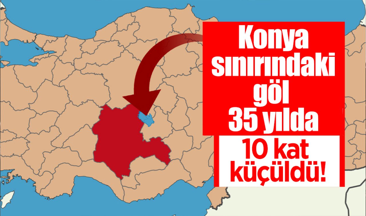 Konya sınırındaki göl 35 yılda 10 kat küçüldü! Kaybolup gidecek mi? 