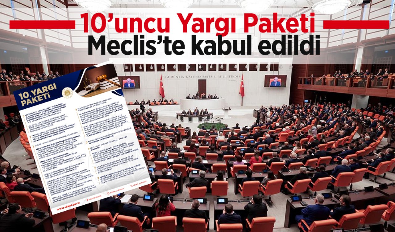 10’uncu Yargı Paketi Meclis’te kabul edildi