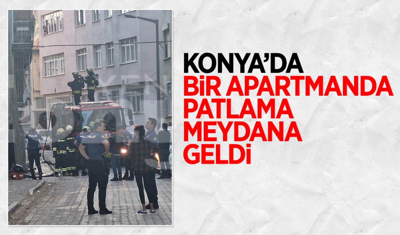 Konya’da apartmanda patlama