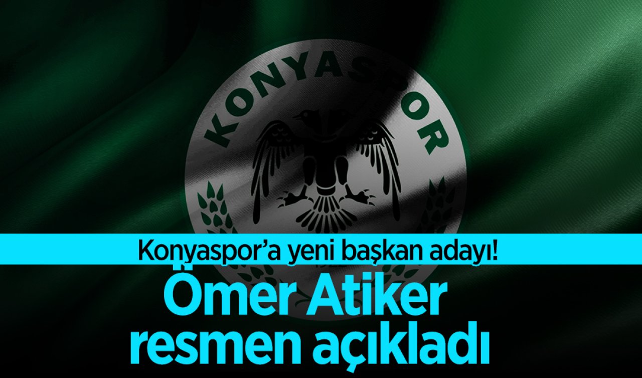 Konyaspor’a yeni başkan adayı! Ömer Atiker resmen açıkladı